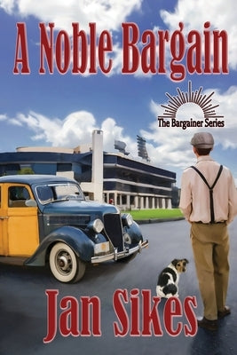 A Noble Bargain by Sikes, Jan