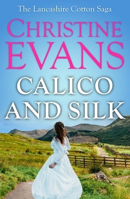 Calico and Silk by Evans, Christine