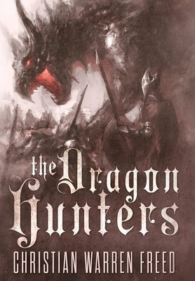 The Dragon Hunters by Freed, Christian Warren