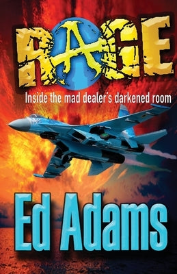 Rage: inside the mad dealer's darkened room by Adams, Ed