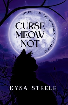 Curse Meow Not by Steele, Kysa