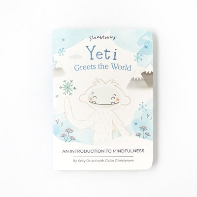 Yeti Greets the World: An Introduction to Mindfulness by Oriard, Kelly