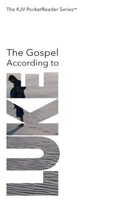 The Gospel According to Luke by Glass, Jonathan P.