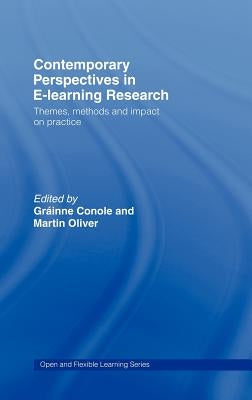 Contemporary Perspectives in E-Learning Research: Themes, Methods and Impact on Practice by Conole, Gráinne