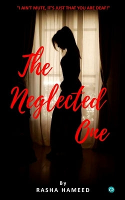 The Neglected One by Hameed, Rasha