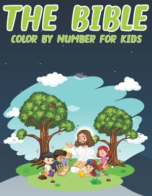 The Bible Color By Number For Kids: Great Gift Idea For Christians Kids Help Learn About the Bible and Jesus Christ (volume 3) by Publishing, Zymae