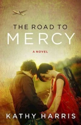 The Road to Mercy by Harris, Kathy
