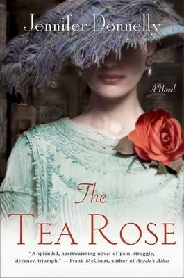 The Tea Rose by Donnelly, Jennifer
