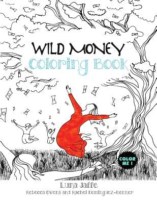 Wild Money Coloring Book by Jaffe, Luna