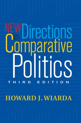 New Directions In Comparative Politics by Wiarda, Howard J.