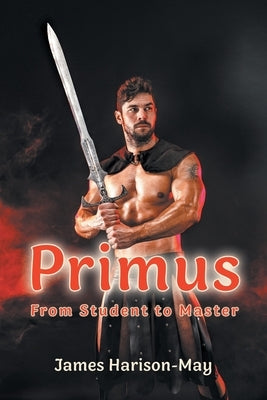 Primus: From Student to Master by Harison-May, James