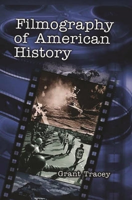 Filmography of American History by Tracey, Grant