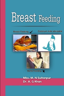 Breast Feeding and Child Health in Karnataka by Sultanpur, Miss M. N.