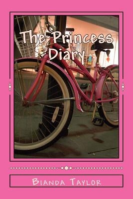 The Princess Diary: Princess Diary by Taylor, Bianda Shana