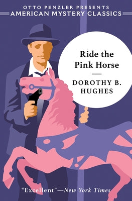 Ride the Pink Horse by Hughes, Dorothy B.