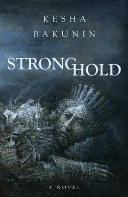 Stronghold by Bakunin, Kesha