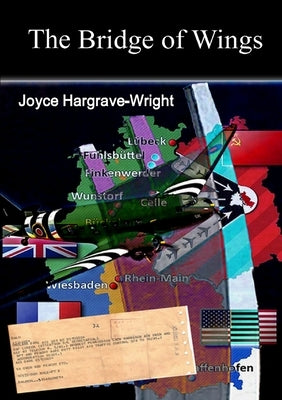 The Bridge of Wings by Hargrave-Wright, Joyce