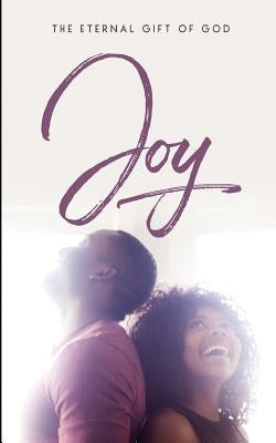 Joy: The Eternal Gift of God by Lee III, Hamp