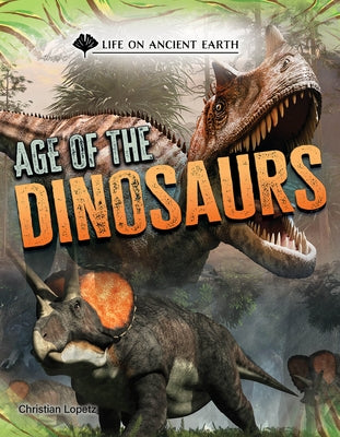 Age of the Dinosaurs by Lopetz, Christian