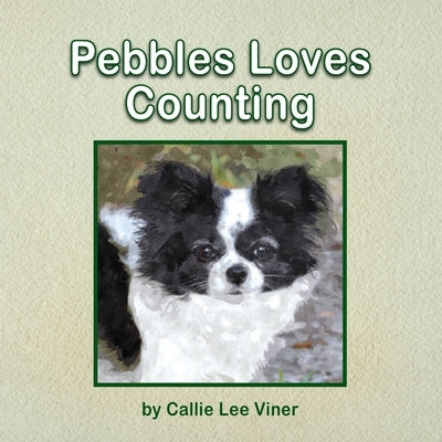Pebbles Loves Counting by Viner, Callie Lee
