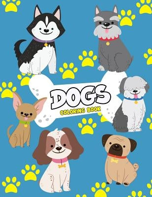 Dogs Coloring Book: Dog Colouring Book For Kids: Really Relaxing Animal Coloring Pages for Girls and Boys, A Collection Of Dog Coloring Pa by Kech, Omi