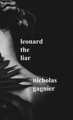 Leonard the Liar by Gagnier, Nicholas