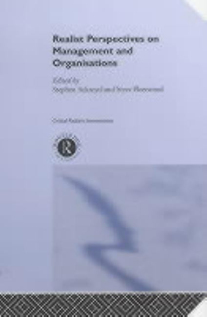 Realist Perspectives on Management and Organisations by Ackroyd, Stephen