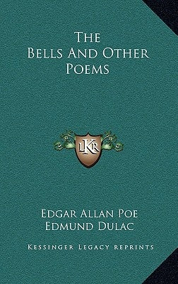 The Bells And Other Poems by Poe, Edgar Allan