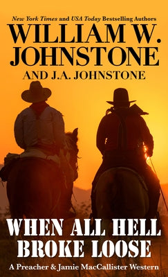 When All Hell Broke Loose by Johnstone, William W.