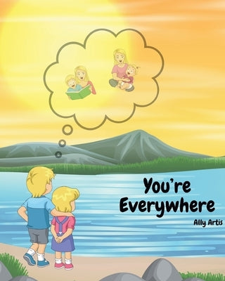 You're Everywhere by Artis, Ally