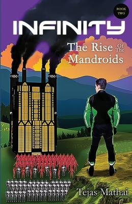 Infinity: The Rise of the Mandroids by Mathai, Tejas