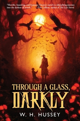 Through a Glass, Darkly by Hussey, W. H.