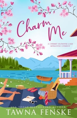 Charm Me: A small-town, enemies-to-lovers, opposites-attract romantic comedy by Fenske, Tawna