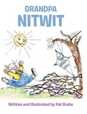 Grandpa NitWit by Brahs, Pat