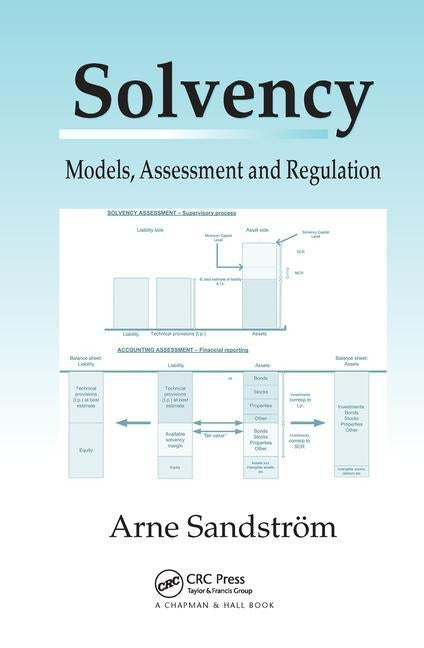 Solvency: Models, Assessment and Regulation by Sandstrom, Arne