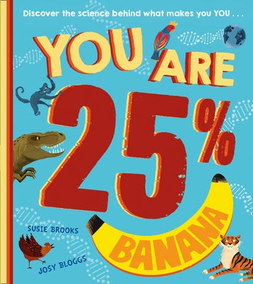 You Are 25% Banana by Brooks, Susie