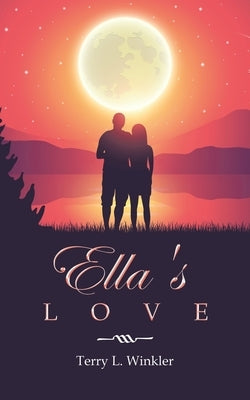 Ella's Love by Winkler, Terry L.