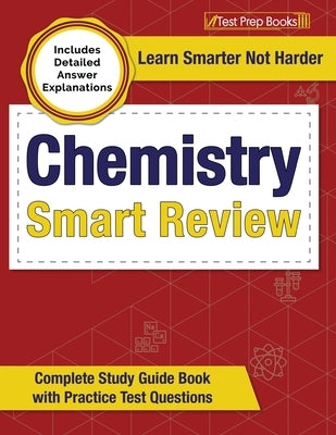 Chemistry Smart Review: Complete Study Guide Book with Practice Test Questions [Includes Detailed Answer Explanations] by Rueda, Joshua