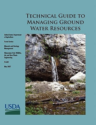 Technical Guide to Managing Ground Water Resources by Glasser, Steve