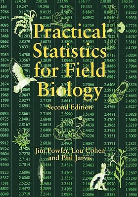 Practical Statistics for Field Biology by Fowler, Jim