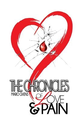 The Chronicles of Love & Pain by Givens, Mario