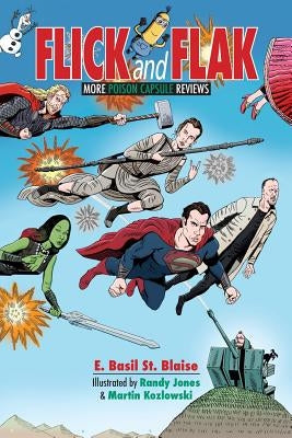 Flick and Flak: More Poison Capsule Reviews by St Blaise, E. Basil