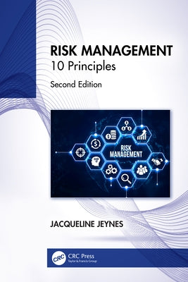 Risk Management: 10 Principles by Jeynes, Jacqueline