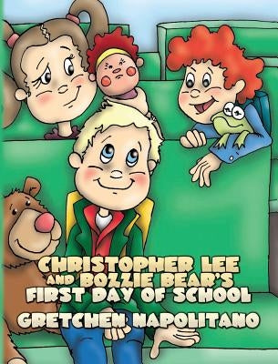 Christopher Lee and Bozzie Bear's First Day of School by Napolitano, Gretchen