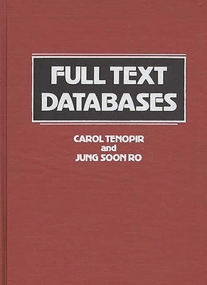 Full Text Databases by Tenopir, Carol
