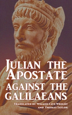 Against the Galilaeans by Apostate, Juilan The