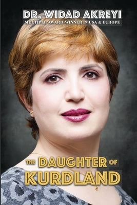 The Daughter of Kurdland: A Life Dedicated to Humankind by Akreyi, Widad