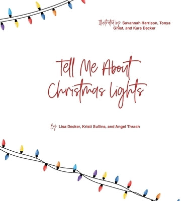 Tell Me About Christmas Lights by Decker, Lisa