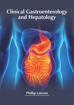 Clinical Gastroenterology and Hepatology by Lawson, Phillip