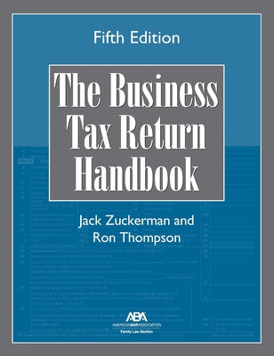 The Business Tax Return Handbook, Fifth Edition by Zuckerman, Jack